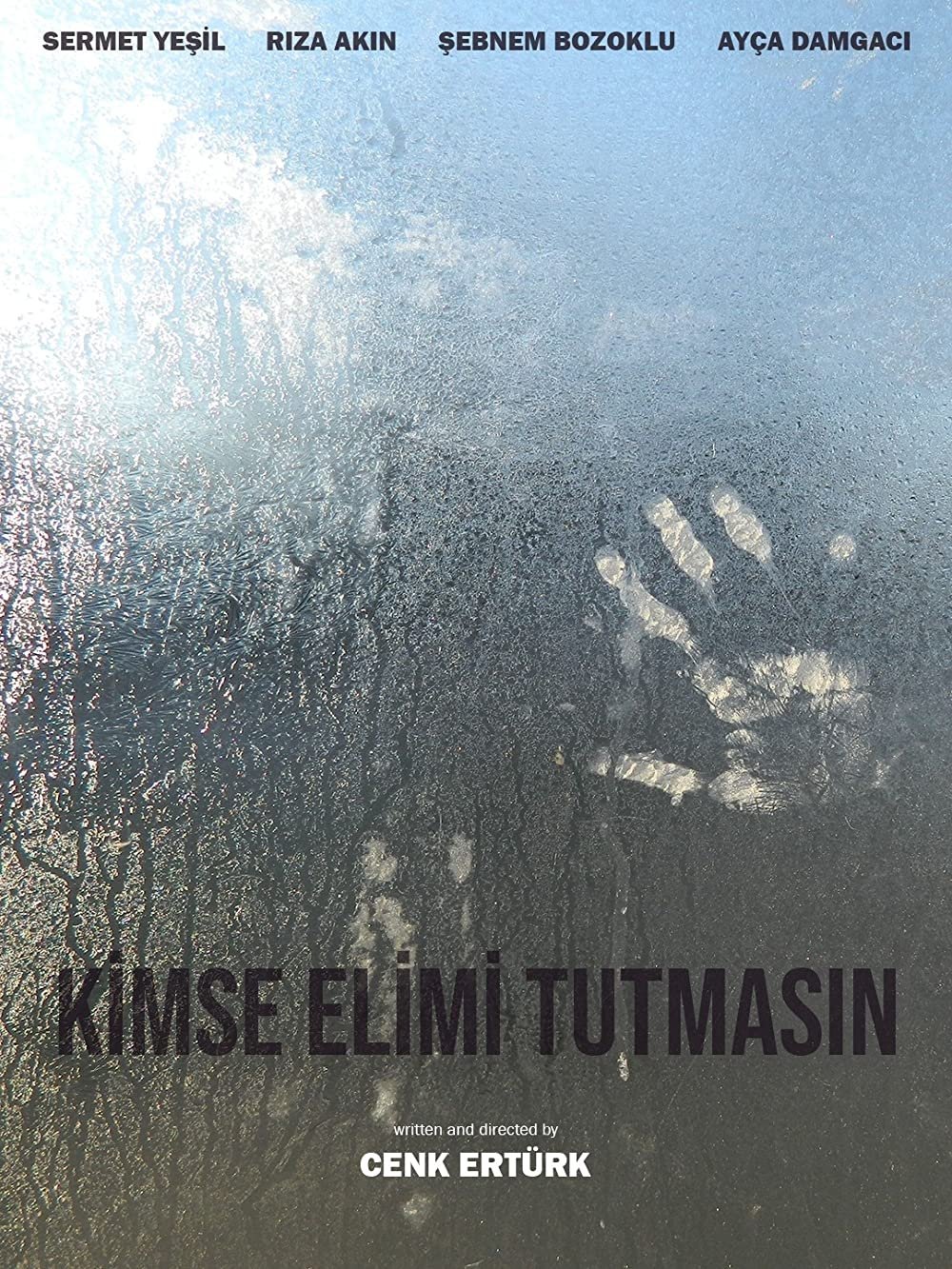 Kimse elimi tutmasin!