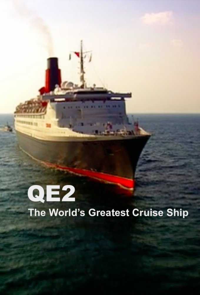 QE2: The World's Greatest Cruise Ship