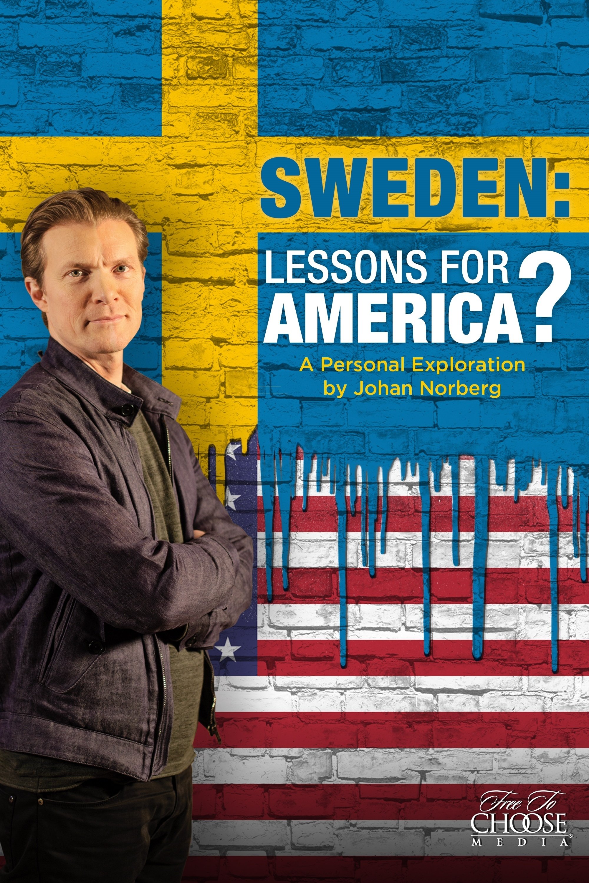 Sweden: Lessons for America? A personal exploration by Johan Norberg