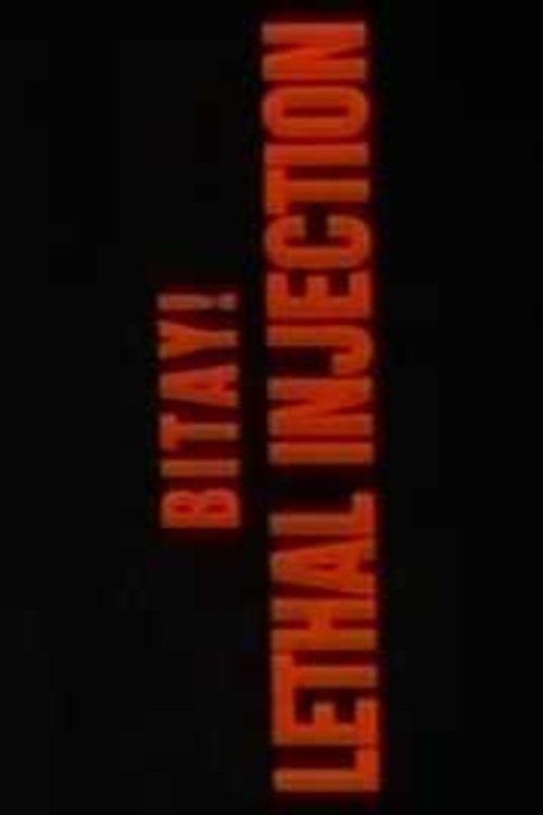 Bitay! Lethal Injection