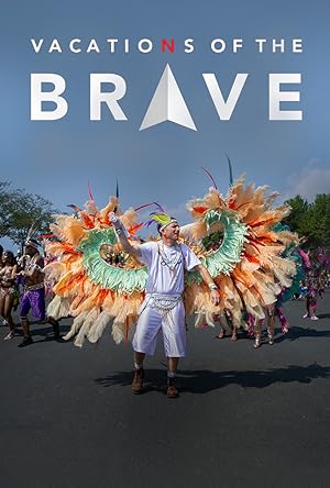 Vacations of the Brave