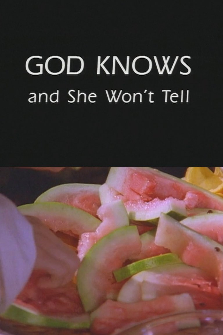 God Knows and She Won't Tell