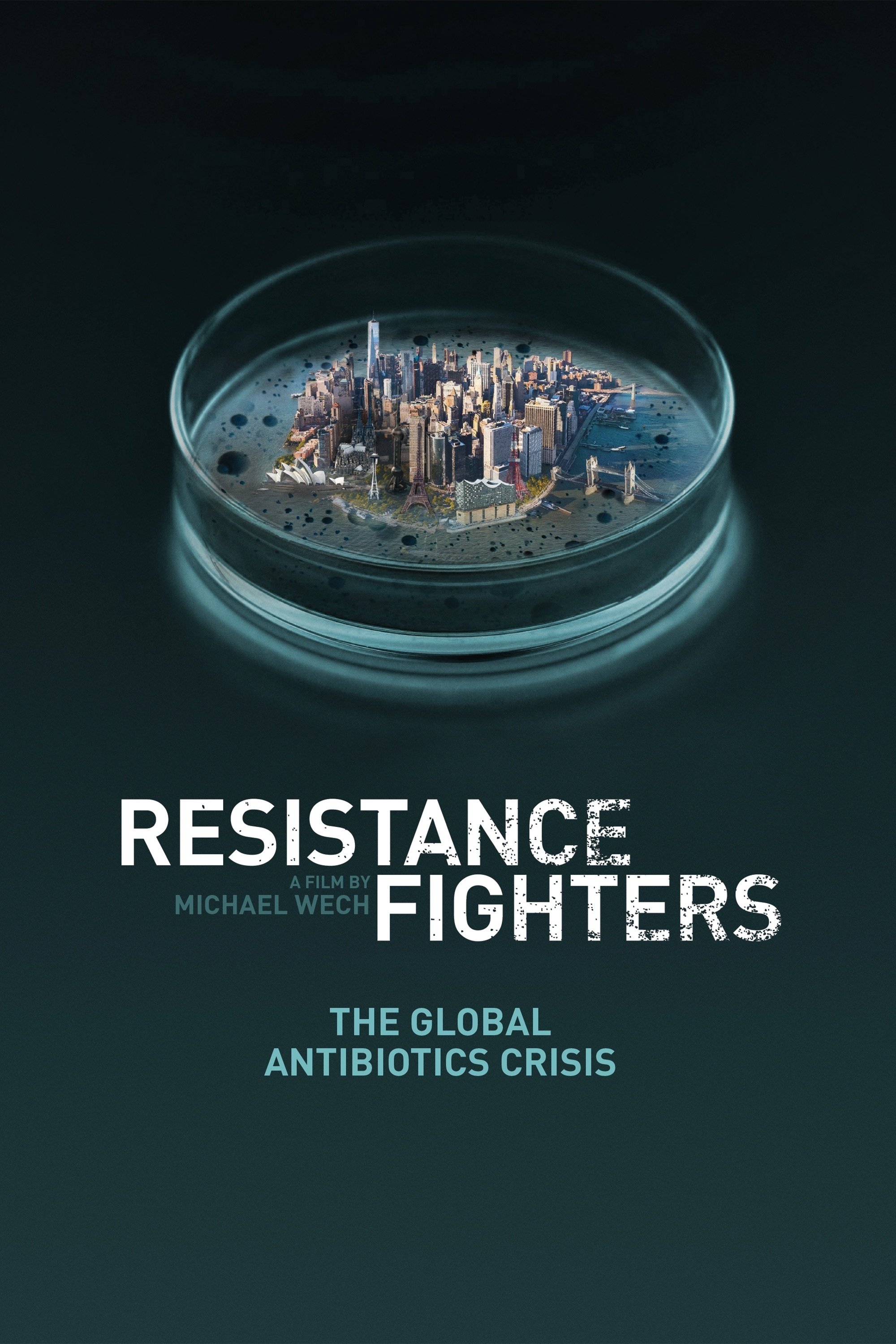Resistance Fighters - Die globale Antibiotikakrise